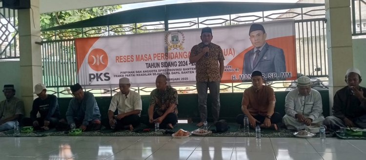 Reses Masa Sidang Persidangan KE - II (DUA) Masa Sidang 2024 - 2025, Pimpinan Dan Anggota DPRD Provinsi Banten Fraksi PKS Dapil III Sambangi Warga