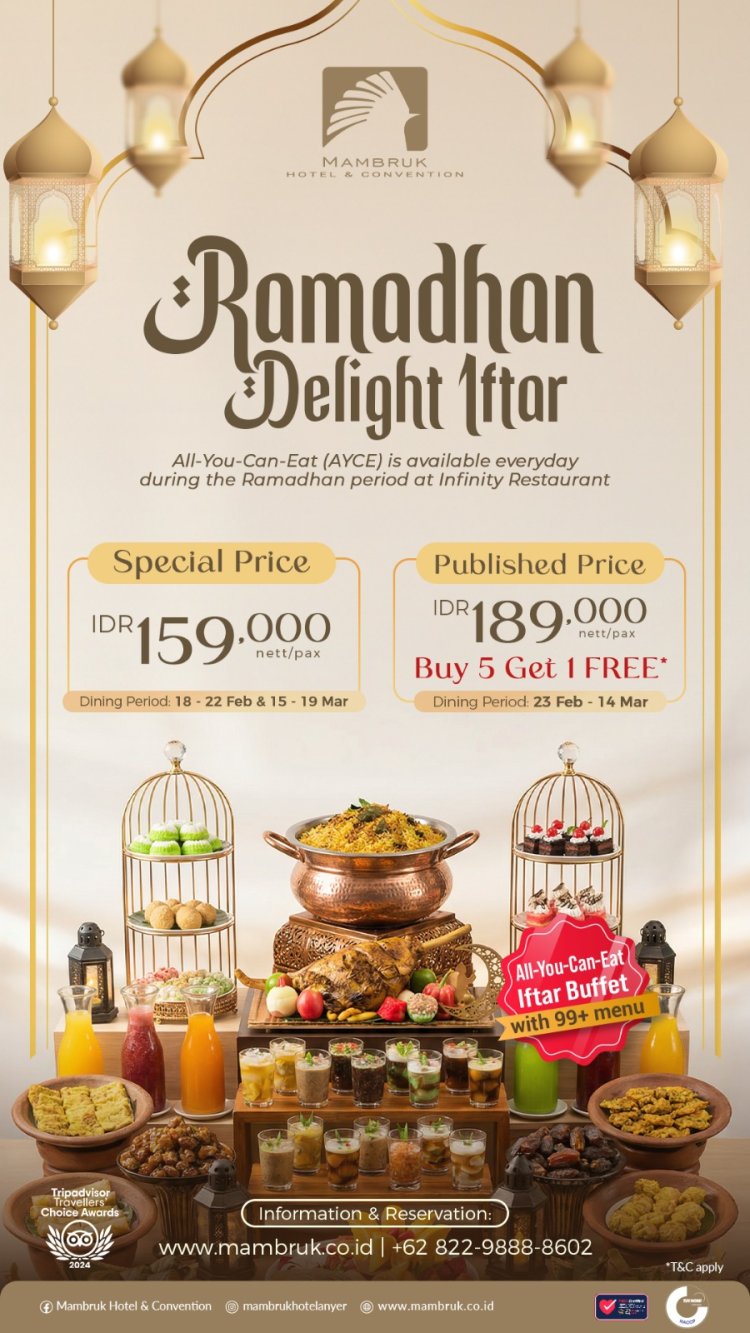 Mambruk Hotel Anyer Hadirkan “Ramadhan Delight Iftar” dengan 99+ Menu dan Live Cooking Spesial